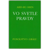 Vo svetle Pravdy - Posolstvo Grálu - Abd-ru-shin