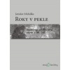Roky v pekle - Jaroslav Michálka - online doručenie