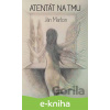 E-kniha Atentát na tmu - Ján Marton