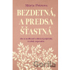 Bezdetná, a predsa šťastná - Mária Petrova