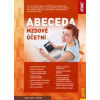 Abeceda mzdové účetní 2025 - Michal Vrajík, Eva Svěrčinová, Věra Příhodová, Alena Skoumalová, Antonín Daně...