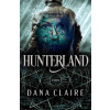 Hunterland - Dana Claire