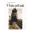 V Írsku prší inak - Števa Opremčáková