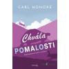 Chvála pomalosti - Carl Honoré - online doručenie