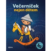 Večerníček nejen dětem - kolektív autorov