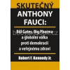 Skutečný Anthony Fauci - Robert F. Kennedy Jr.