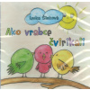 Ako vrabce čvirikali | Lenka Šimková