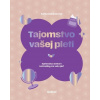 Tajomstvo vašej pleti (s podpisom)