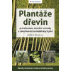 Plantáže dřevin pro biomasu, vánoční stromky a zalesňování zemědělských půd - Kravka Miroslav a kolektiv