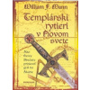 Templárski rytieri v Novom sv. - William F. Mann
