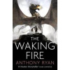The Waking Fire - Anthony Ryan, Orbit