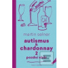 Autismus & Chardonnay 2… (Martin Selner)