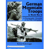 German Mountain Tr in World War II: A Photographic Chronicle of the Elite Gebirgsjager