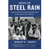 Days of Steel Rain - Brent E. Jones