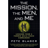 The Mission, the Men, and Me