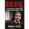 Disloyal: A Memoir - Michael Cohen