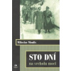 Sto dní na vrcholu moci