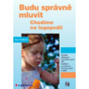 Budu správně mluvit Chodíme na logopedii - Kutálková Dana