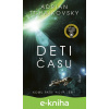 E-kniha Deti času - Adrian Tchaikovsky