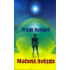 Mučená hvězda - Frank Herbert
