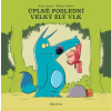 Úplně poslední velký zlý vlk - Olivier Dutto, Jean Leroy