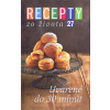 Recepty zo života 27 - Uvarené do 30 minút