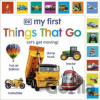 My First Things That Go: Lets get moving! - DK