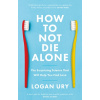 How to Not Die Alone