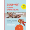 Apa+én sosem unatkozunk