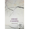 Krehké z kameňa (Miroslav Daniš)