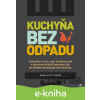 E-kniha Kuchyňa bez odpadu - Dana Gunders