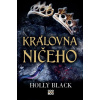 Královna ničeho - Holly Blacková