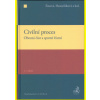 Civilní proces Obecná část a sporné řízení 2 vydání - Šínová Renáta Hamuláková Klára a kol