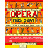 Opera nás baví - První kniha o opeře pro děti s rodiče - Marková Jiřina, Novotná Anna, Votruba Jiří