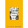 I Love You Too Much