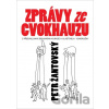 Zprávy z cvokhausu - Petr Žantovský, Benjamin Kuras, Vlastimil Vondruška