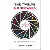 The Twelve Monotasks