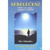 Schneider Meir: Sebeléčení-Příběh o síle záměru,imaginace a pohybu (pozoruhodný a pravdivý příběh autora, který se narodil slepý, ale vyléčil se pomocí skrytých zdrojů a možností lidského těla ( 232 s