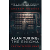 Alan Turing: The Enigma: The Book That Inspired the Film The Imitation Game: And