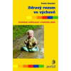 Zdravý rozum ve výchově - Koucká Pavla