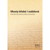 Mosty blízké i vzdálené - Aleš Urválek
