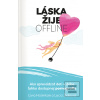 Láska žije offline (Lucia Žiaková, Lívia Halmkan)