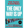 The Only Way Is Up - David Walker, Polly Toynbee