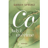Co když uvěříme - Sarah Sprinz
