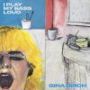 Birch Gina - I Play My Bass Loud / Clear / Vinyl [LP]