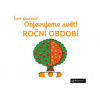 Objevujeme svět! Roční období - Nathalie Choux