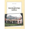 To bola Malokarpatská kapela