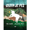 Cesta je pes - Petr Šesták, Františka Iblová (ilustrátor)