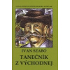 Tanečník z východnej - Ivan Szabó
