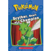 Scyther, Heart of a Champion (Pokémon: Chapter Book)
